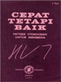 Cepat Tetapi Baik: Metode Stenografi Untuk Indonesia