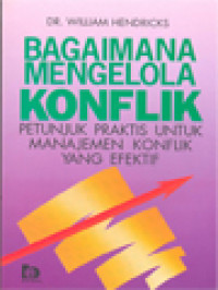 Image of Bagaimana Mengelola Konflik: Petunjuk Praktis Untuk Manajemen Konflik Yang Efektif