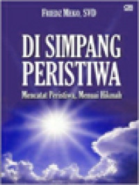 Di Simpang Peristiwa: Mencatat Peristiwa, Menuai Hikmah