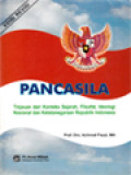 Pancasila: Tinjauan Dari Konteks Sejarah, Filsafat, Ideologi Nasional Dan Ketatanegaraan Republik Indonesia