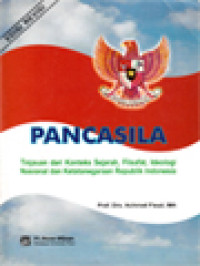 Image of Pancasila: Tinjauan Dari Konteks Sejarah, Filsafat, Ideologi Nasional Dan Ketatanegaraan Republik Indonesia