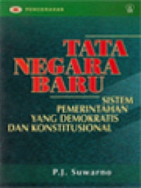 Image of Tata Negara Baru: Sistem Pemerintah Yang Demokratis Dan Konstitusional