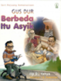 Gus Dur - Berbeda Itu Asyik