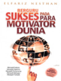 Berguru Sukses Pada Para Motivator Dunia