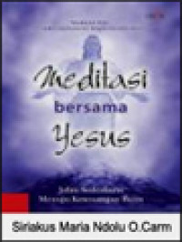 Image of Meditasi Bersama Yesus: Jalan Sederhana Menuju Ketenangan Batin