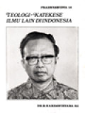 Teologi-Katekese Ilmu Lain Di Indonesia