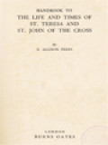 Handbook To The Life And Times Of St. Teresa And St. John Of The Cross