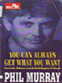 Image of You Can Always Get What You Want: Formula Sukses Untuk Kehidupan Pribadi