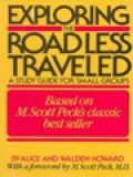 Exploring The Road Less Traveled: A Study Guide For Small Groups