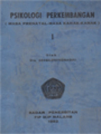 Psikologi Perkembangan: Masa Prenatal-Masa Kanak-Kanak I