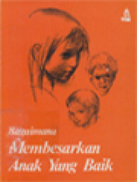 Image of Bagaimana Membesarkan Anak Yang Baik