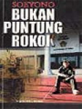 Soeyono Bukan Puntung Rokok