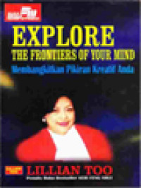 Image of Explore The Frontiers Of Your Mind: Membangkitkan Pikiran Kreatif Anda