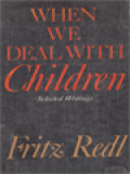 When We Deal With Children: Selected Writings