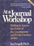 At A Journal Workshop: Writing To Access The Power Of The Unconscious And Evoke Creative Ability