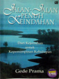 Image of Jalan-Jalan Penuh Keindahan: Dari Kajernihan Untuk Kepemimpinan Kehidupan
