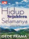 Hidup Sejahtera Selamanya: Catatan Harian Seorang 'Resi' Manajemen