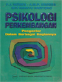 Psikologi Perkembangan: Pengantar Dalam Berbagai Bagiannya
