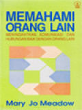 Memahami Orang Lain: Meningkatkan Komunikasi Dan Hubungan Baik Dengan Orang Lain