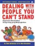 Dealing With People You Can't Stand: Bagaimana Menjinakkan Orang-Orang Yang Menjengkelkan