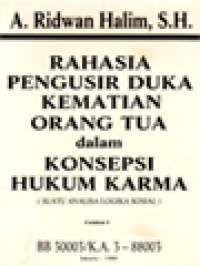 Rahasia Pengusir Duka Kematian Orang Tua Dalam Konsepsi Hukum Karma: Suatu Analisa Logika Sosial