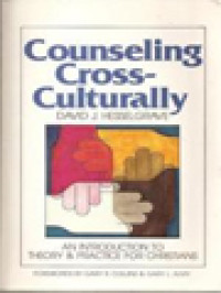 Counseling Cross-Culturally: An Introduction To Theory & Practice For Christians