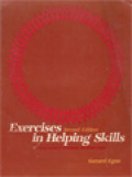 Exercises In Helping Skills: A Training Manual To Accompany The Skilled Helper