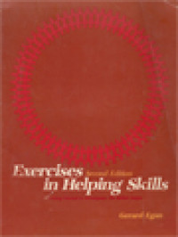 Exercises In Helping Skills: A Training Manual To Accompany The Skilled Helper