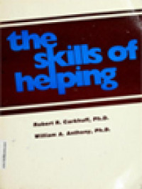 The Skills Of Helping: An Introduction To Counseling Skills