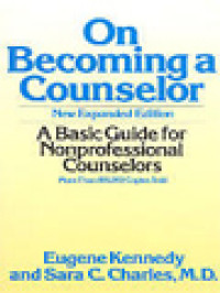 On Becoming A Counselor: A Basic Guide For Non Professional Counselors