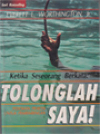 Ketika Seseorang Berkata: Tolonglah Saya! - Pedoman Praktis Untuk Pembimbing