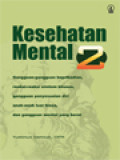 Kesehatan Mental 2: Gangguan-Gangguan Kepribadian, Reaksi-Reaksi Simtom Khusus, Gangguan Penyesuaian Diri Anak-Anak Luar Biasa, Dan Gangguan Mental Yang Berat