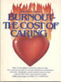 Burnout The Cost Of Caring