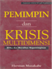 Pemimpin Dan Krisis Multidimensi: Etika Dan Moralitas Kepemimpinan