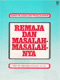 Remaja Dan Masalah-Masalahnya: Sebab-Musabab Dan Pemecahannya