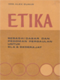 Image of Etika: Sebagai Dasar Dan Pedoman Pergaulan Untuk SLA Dan Sederajat