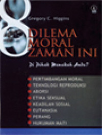 8 Dilema Moral Zaman Ini: Di Pihak Manakah Anda?