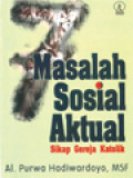 7 Masalah Sosial Aktual: Sikap Gereja Katolik