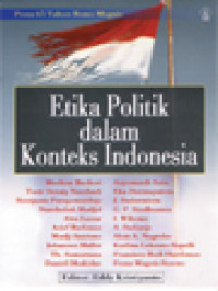 Image of Etika Politik Dalam Konteks Indonesia: Pesta 65 Tahun Romo Magnis / Eddy Kristiyanto (Editor)