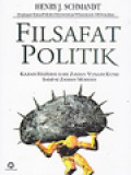 Filsafat Politik: Kajian Historis Dari Zaman Yunani Kuno Sampai Zaman Modern