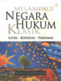Image of Melampaui Negara Hukum Klasik: Locke - Rousseau - Habermas