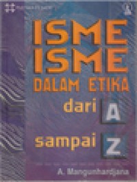 Image of Isme-Isme Dalam Etika: Dari A Sampai Z