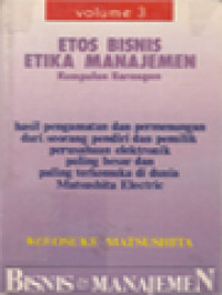 Etos Bisnis Etika Manajemen: Kumpulan Karangan (Bisnis & Manajemen Volume III)