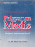 Pelayanan Medis: Citra, Konflik Dan Harapan (Tinjauan Fenomena Sosial)