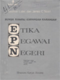 Etika Pegawai Negeri: Bunga Rampai Karangan-Karangan