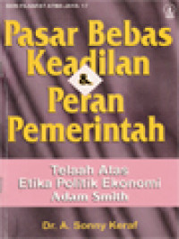 Image of Pasar Bebas Keadilan & Peran Pemerintah: Telaah Atas Etika Politik Ekonomi Adam Smith