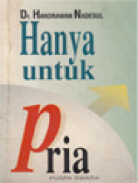 Hanya Untuk Pria: Dari Istri Superwomen Hingga Takut Pada Wanita