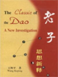 The Classic The Dao: A New Investigation