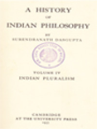 A History Of Indian Philosophy IV: Indian Pluralism