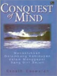 Image of Conquest Of Mind: Menaklukkan Gelombang Kehidupan Dalam Menggapai Sang Diri Sejati